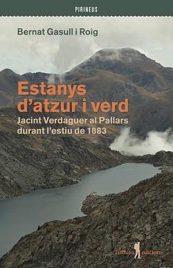 ESTANYS D'ATZUR I VERD | 9791399064094 | GASULL I ROIG, BERNAT | Llibreria L'Illa - Llibreria Online de Mollet - Comprar llibres online