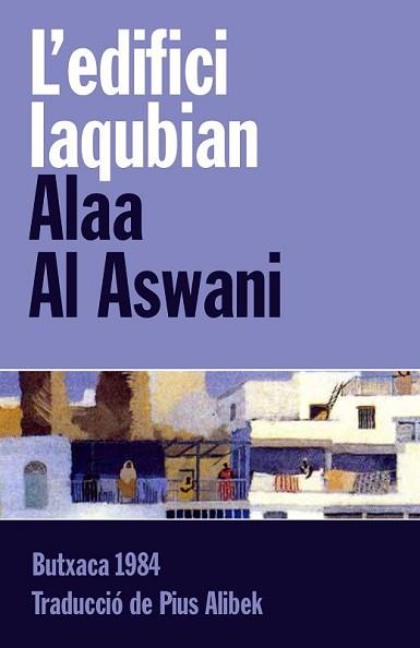 EDIFICI IAQUBIAN, L' | 9788415091097 | AL ASWANI, ALAA | Llibreria L'Illa - Llibreria Online de Mollet - Comprar llibres online