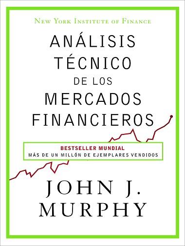 ANÁLISIS TÉCNICO DE LOS MERCADOS FINANCIEROS | 9788498754285 | MURPHY, JOHN J. | Llibreria L'Illa - Llibreria Online de Mollet - Comprar llibres online