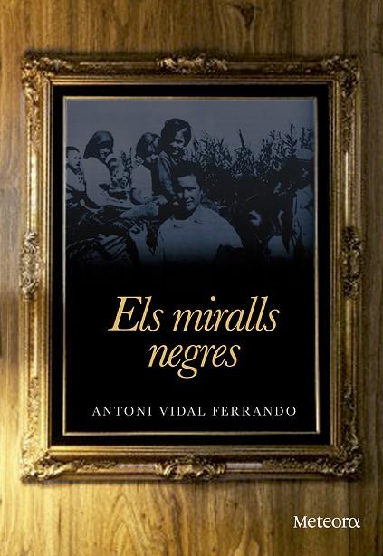 MIRALLS NEGRES, ELS | 9788492874859 | VIDAL FERRANDO, ANTONI | Llibreria L'Illa - Llibreria Online de Mollet - Comprar llibres online