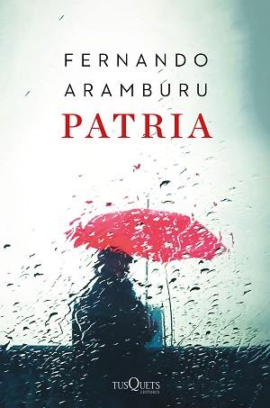 PATRIA  | 9788490667620 | ARAMBURU, FERNANDO | Llibreria L'Illa - Llibreria Online de Mollet - Comprar llibres online