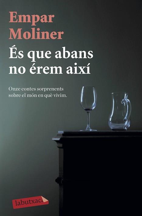 ÉS QUE ABANS NO ÉREM AIXÍ | 9788418572135 | MOLINER, EMPAR | Llibreria L'Illa - Llibreria Online de Mollet - Comprar llibres online