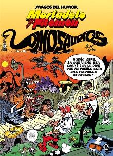 MORTADELO Y FILEMÓN. DINOSAURIOS (MAGOS DEL HUMOR 52) | 9788402429551 | IBÁÑEZ, FRANCISCO | Llibreria L'Illa - Llibreria Online de Mollet - Comprar llibres online