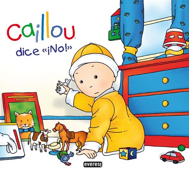 CAILLOU DICE "¡NO!" | 9788444167190 | CHOUETTE PUBLISHING