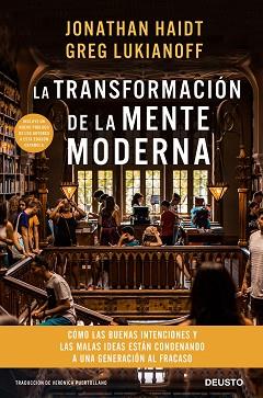 TRANSFORMACIÓN DE LA MENTE MODERNA, LA | 9788423430758 | HAIDT Y GREG LUKIANOFF, JONATHAN