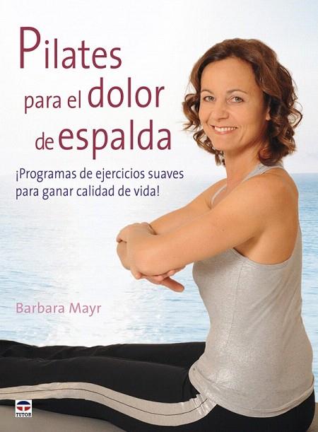 PILATES PARA EL DOLOR DE ESPALDA | 9788479028305 | MAYR, BARBARA