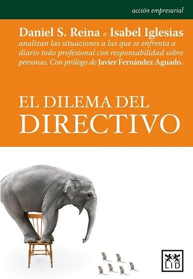 DILEMA DEL DIRECTIVO, EL | 9788483568880 | SÁNCHEZ REINA, DANIEL/IGLESIAS ALVAREZ, ISABEL | Llibreria L'Illa - Llibreria Online de Mollet - Comprar llibres online