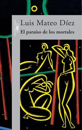 PARAISO DE LOS MORTALES, EL | 9788420483801 | DIEZ, LUIS MATEO | Llibreria L'Illa - Llibreria Online de Mollet - Comprar llibres online