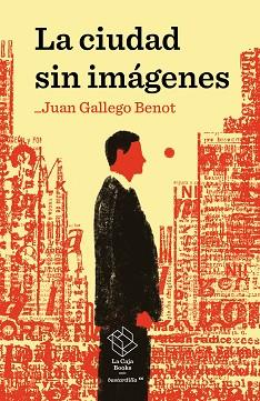 CIUDAD SIN IMÁGENES, LA | 9788417496777 | GALLEGO BENOT, JUAN | Llibreria L'Illa - Llibreria Online de Mollet - Comprar llibres online