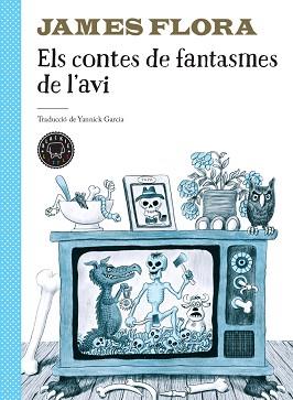 CONTES DE FANTASMES DE L'AVI, ELS | 9788417552749 | FLORA, JAMES | Llibreria L'Illa - Llibreria Online de Mollet - Comprar llibres online