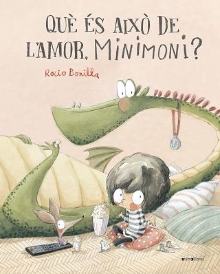 QUÈ ÉS AIXÒ DE L'AMOR MINIMONI? | 9788419659507 | BONILLA, ROCIO | Llibreria L'Illa - Llibreria Online de Mollet - Comprar llibres online