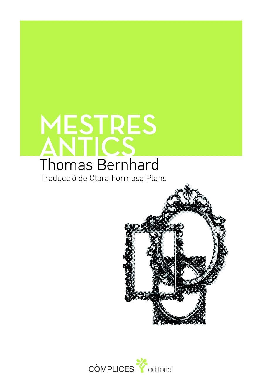 MESTRES ANTICS | 9788493945817 | BERNHARD, THOMAS | Llibreria L'Illa - Llibreria Online de Mollet - Comprar llibres online