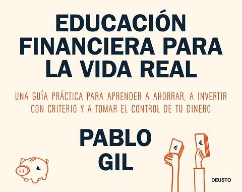 EDUCACIÓN FINANCIERA PARA LA VIDA REAL | 9788423440733 | GIL, PABLO | Llibreria L'Illa - Llibreria Online de Mollet - Comprar llibres online