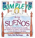 LIBRO COMPLETO DE LOS SUEÑOS : DESDE LAS FANTASIAS HASTA, EL | 9788484450122 | MACGREGOR, T. J. | Llibreria L'Illa - Llibreria Online de Mollet - Comprar llibres online