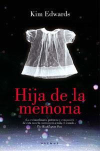 HIJA DE LA MEMORIA | 9788479011161 | EDWARDS, KIM | Llibreria L'Illa - Llibreria Online de Mollet - Comprar llibres online