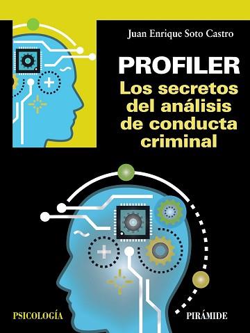 PROFILER. LOS SECRETOS DEL ANÁLISIS DE CONDUCTA CRIMINAL | 9788436841039 | SOTO CASTRO, JUAN ENRIQUE | Llibreria L'Illa - Llibreria Online de Mollet - Comprar llibres online