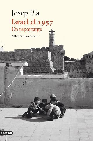 ISRAEL EL 1957 | 9788419734273 | PLA, JOSEP | Llibreria L'Illa - Llibreria Online de Mollet - Comprar llibres online