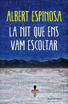NIT QUE ENS VAM ESCOLTAR, LA | 9788418062087 | ESPINOSA, ALBERT | Llibreria L'Illa - Llibreria Online de Mollet - Comprar llibres online