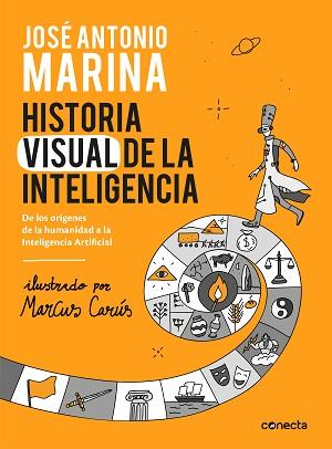 HISTORIA VISUAL DE LA INTELIGENCIA | 9788416883653 | MARINA, JOSÉ ANTONIO | Llibreria L'Illa - Llibreria Online de Mollet - Comprar llibres online