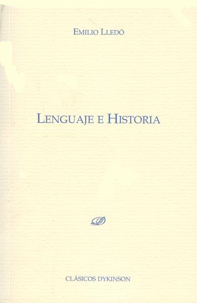 LENGUAJE E HISTORIA | 9788499822105 | LLEDO, EMILIO | Llibreria L'Illa - Llibreria Online de Mollet - Comprar llibres online