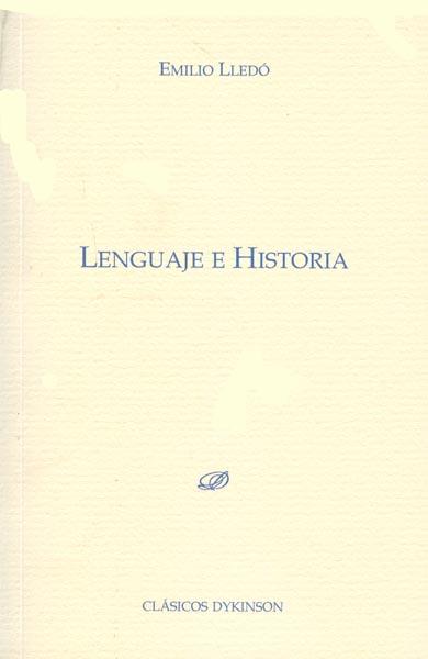 LENGUAJE E HISTORIA | 9788499822105 | LLEDO, EMILIO