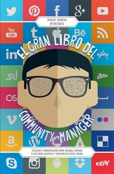 GRAN LIBRO DEL COMMUNITY MANAGER, EL | 9788498753417 | MORENO MOLINA, MANUEL | Llibreria L'Illa - Llibreria Online de Mollet - Comprar llibres online