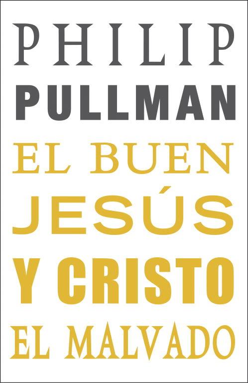 BUEN JESUS Y CRISTO MALVADO, EL | 9788439723578 | PULLMAN, PHILIP | Llibreria L'Illa - Llibreria Online de Mollet - Comprar llibres online