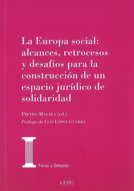 EUROPA SOCIAL: ALCANCES, RETROCESOS Y DESAFÍOS PARA LA CONSTRUCCIÓN DEL ESPAC | 9788425917660 | VARIOS AUTORES | Llibreria L'Illa - Llibreria Online de Mollet - Comprar llibres online
