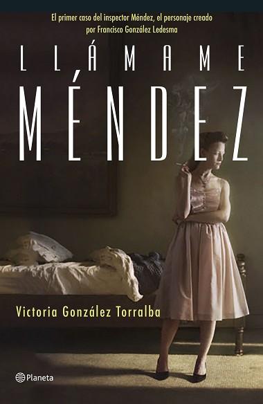 LLÁMAME MÉNDEZ | 9788408168607 | GONZÁLEZ TORRALBA, VICTORIA | Llibreria L'Illa - Llibreria Online de Mollet - Comprar llibres online