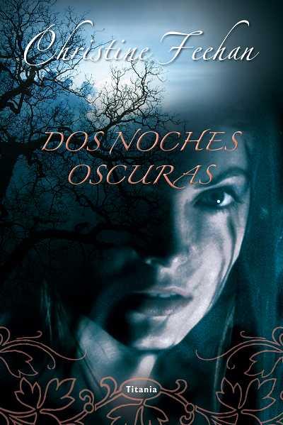 DOS NOCHES OSCURAS | 9788492916504 | FEEHAN, CHRISTINE | Llibreria L'Illa - Llibreria Online de Mollet - Comprar llibres online