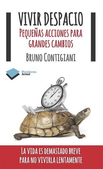 VIVIR DESPACIO | 9788415577065 | CONTIGIANI, BRUNO | Llibreria L'Illa - Llibreria Online de Mollet - Comprar llibres online