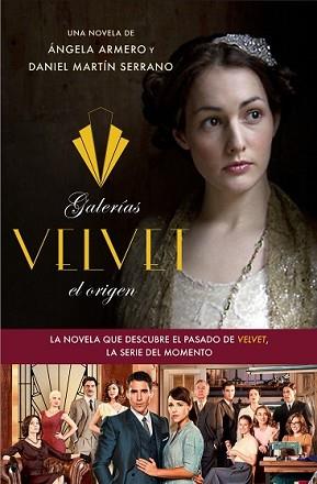 GALERÍAS VELVET EL ORIGEN | 9788408126331 | ARMERO, ANGELA / DANIEL MARTÍN SERRANO