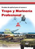 PUEBAS DE APTITUD PARA EL ACCESO A TROPA Y MARINERIA PROFESI | 9788467663747 | VV.AA.