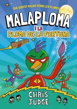MALAPLOMA I LA PLOMA DE LA FORTUNA | 9788448967437 | JUDGE, CHRIS