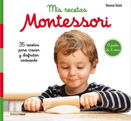 MIS RECETAS MONTESSORI | 9788408201632 | TOINET, VANESSA | Llibreria L'Illa - Llibreria Online de Mollet - Comprar llibres online