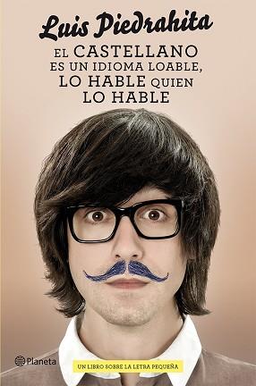 CASTELLANO ES UN IDIOMA LOABLE LO HABLE QUIEN LO HABLE, EL | 9788408029809 | PIEDRAHITA, LUIS