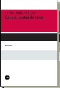 EXPERIMENTOS DE ÉTICA | 9788492946112 | APPIAH, KWAME ANTHONY | Llibreria L'Illa - Llibreria Online de Mollet - Comprar llibres online