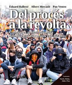 DEL PROCES A LA REVOLTA | 9788413031903 | BALLESTÉ ISERN, EDUARD/MERCADÉ MASSÓ, ALBERT/VENTEO COLL, PAU | Llibreria L'Illa - Llibreria Online de Mollet - Comprar llibres online