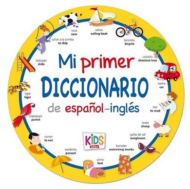 MI PRIMER DICCIONARIO KIDS DE ESPAÑOL-INGLÉS | 9788468309552 | EDEBÉ, (OBRA COLECTIVA) | Llibreria L'Illa - Llibreria Online de Mollet - Comprar llibres online