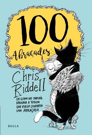 100 ABRAÇADES | 9788447935475 | RIDELL, CHRIS | Llibreria L'Illa - Llibreria Online de Mollet - Comprar llibres online