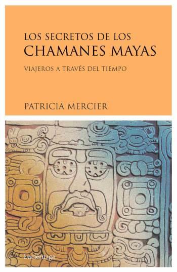 SECRETOS DE LOS CHAMANES MAYAS, LOS | 9788489957848 | MERCIER, PATRICIA