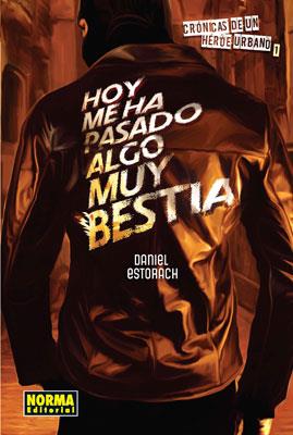 CRONICAS DE UN HEROE URBANO 1 | 9788467910025 | ESTORACH, DANIEL | Llibreria L'Illa - Llibreria Online de Mollet - Comprar llibres online