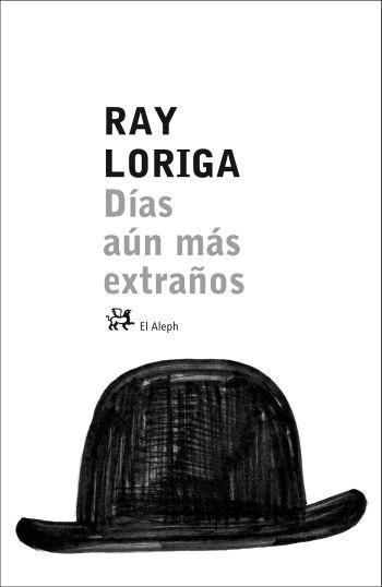 DIAS AUN MAS EXTRAÑOS | 9788476697023 | LORIGA, RAY | Llibreria L'Illa - Llibreria Online de Mollet - Comprar llibres online