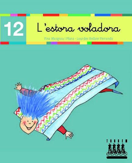 ESTORA VOLADORA (12) LLIGADA (LECTURA-XINO XANO) | 9788481316872