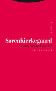 ENFERMEDAD MORTAL, LA | 9788481649826 | KIERKEGAARD, SOREN