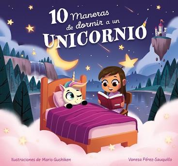 10 MANERAS DE DORMIR A UN UNICORNIO | 9788448865139 | PÉREZ-SAUQUILLO, VANESA | Llibreria L'Illa - Llibreria Online de Mollet - Comprar llibres online