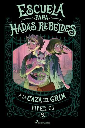 A LA CAZA DEL GRIM (ESCUELA PARA HADAS REBELDES 2) | 9788419868411 | CJ, PIPER | Llibreria L'Illa - Llibreria Online de Mollet - Comprar llibres online