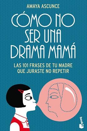 CÓMO NO SER UNA DRAMA MAMÁ | 9788408113133 | ASCUNCE, AMAYA | Llibreria L'Illa - Llibreria Online de Mollet - Comprar llibres online