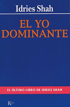 YO DOMINANTE, EL | 9788472454682 | SHAH, IDRIES