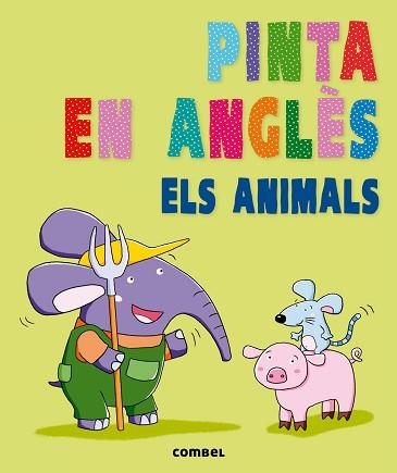 PINTA EN ANGLÈS. ELS ANIMALS | 9788498258929 | AGENCIA IMC | Llibreria L'Illa - Llibreria Online de Mollet - Comprar llibres online